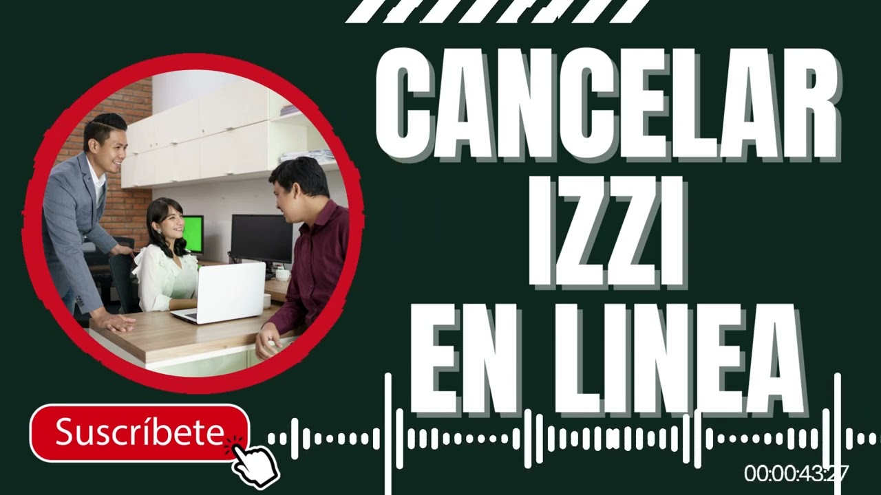 Cómo dar de baja el izzi 5 pasos sencillos para cancelar tu servicio y